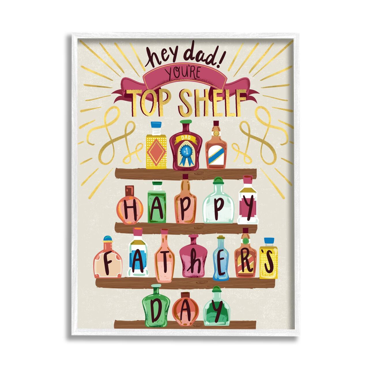 Stupell Industries Dad You're Top Shelf Phrase Framed Giclee Art